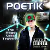 Poetik - The Road Less Traveled